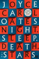 NIGHT. SLEEP. DEATH. THE STARS NIGHT. SLEEP. DEATH. THE STARS