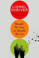 SHOULD WE STAY OR SHOULD WE GO SHOULD WE STAY OR SHOULD WE GO