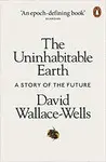 UNINHABITABLE EARTH, THE UNINHABITABLE EARTH, THE