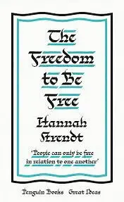 THE FREEDOM TO BE FREE