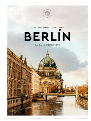 BERLIN LA GUIA HEDONISTA (PEQUEÑOS ATLAS HEDONISTAS) BERLIN LA GUIA HEDONISTA (PEQUEÑOS ATLAS HEDONISTAS)