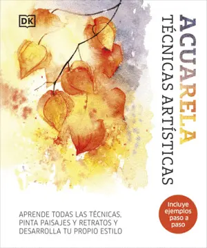 ACUARELA. TÉCNICAS ARTÍSTICAS ACUARELA. TÉCNICAS ARTÍSTICAS