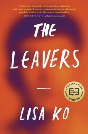THE LEAVERS : WINNER OF THE PEN/BELLWEATHER PRIZE FOR FICTION