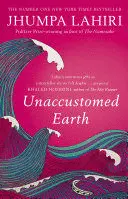 UNACCUSTOMED EARTH UNACCUSTOMED EARTH