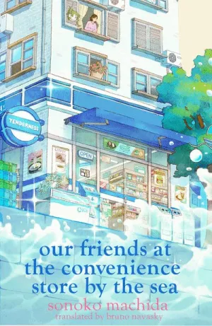 OUR FRIENDS AT THE CONVENIENCE STORE BY THE SEA