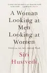 A WOMAN LOOKING AT MEN LOOKING AT WOMEN A WOMAN LOOKING AT MEN LOOKING AT WOMEN