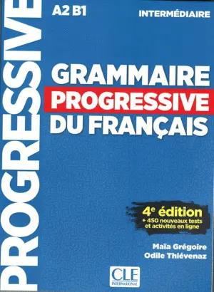 GRAMMAIRE PROGRESSIVE DU FRANCAIS INTERMEDIAIRE 4EME EDITION GRAMMAIRE PROGRESSIVE DU FRANCAIS INTERMEDIAIRE 4EME EDITION
