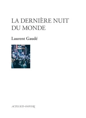 DERNIÈRE NUIT DU MONDE, LA