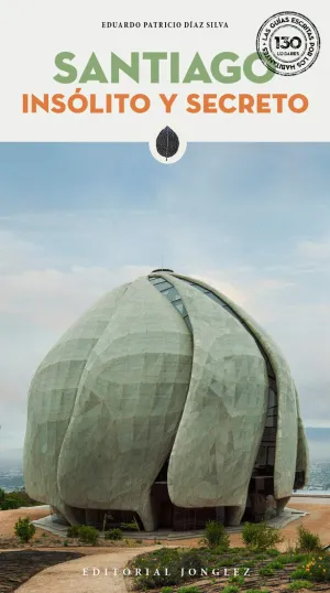 SANTIAGO: INSÓLITO Y SECRETO