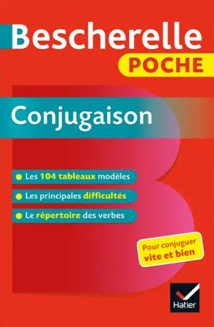 BESCHERELLE POCHE CONJUGAISON - L'ESSENTIEL DE LA CONJUGAISON FRANÇAISE BESCHERELLE POCHE CONJUGAISON - L'ESSENTIEL DE LA CONJUGAISON FRANÇAISE