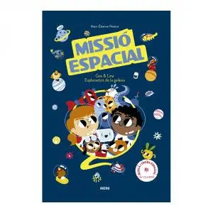 MISIÓ ESPACIAL. GUS I LINA EXPLORADORS DE LA GALAXIA