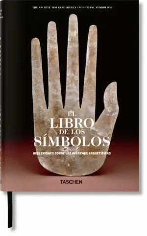EL LIBRO DE LOS SÍMBOLOS. REFLEXIONES SOBRE LAS IMÁGENES ARQUETÍPICAS EL LIBRO DE LOS SÍMBOLOS. REFLEXIONES SOBRE LAS IMÁGENES ARQUETÍPICAS