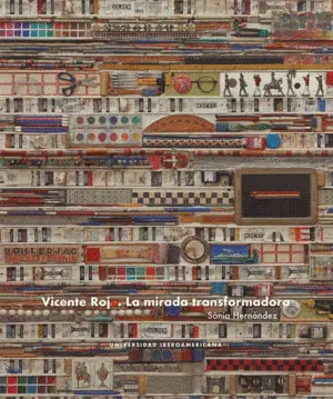 VICENTE ROJO. LA MIRADA TRANSFORMADORA