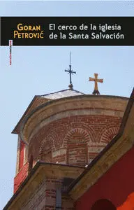 EL CERCO DE LA IGLESIA DE LA SANTA SALVACIÓN EL CERCO DE LA IGLESIA DE LA SANTA SALVACIÓN