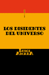 LOS DISIDENTES DEL UNIVERSO