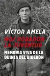 NOS ROBARON LA JUVENTUD NOS ROBARON LA JUVENTUD