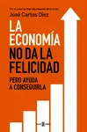 ECONOMIA NO DA LA FELICIDAD, L
