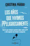 AÑOS QUE VIVIMOS PPELIGROSAMENTE, LOS AÑOS QUE VIVIMOS PPELIGROSAMENTE, LOS