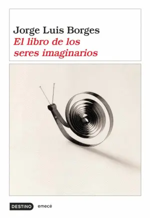 EL LIBRO DE LOS SERES IMAGINARIOS EL LIBRO DE LOS SERES IMAGINARIOS