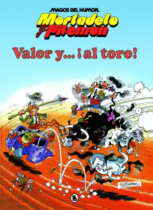 MAGOS HUMOR MORTADELO 5. VALOR Y AL TORO MAGOS HUMOR MORTADELO 5. VALOR Y AL TORO