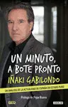 UN MINUTO, A BOTE PRONTO UN MINUTO, A BOTE PRONTO