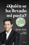 ¿QUIEN SE HA LLEVADO MI PASTA? ¿QUIEN SE HA LLEVADO MI PASTA?