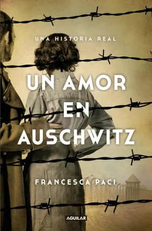 UN AMOR EN AUSCHWITZ UN AMOR EN AUSCHWITZ