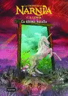 NARNIA 7. LA ULTIMA BATALLA NARNIA 7. LA ULTIMA BATALLA