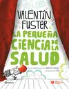 LA PEQUEÑA CIENCIA DE LA SALUD LA PEQUEÑA CIENCIA DE LA SALUD