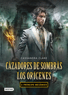 CAZADORES DE SOMBRAS. LOS ORIGENES 2. PRINCIPE MEC