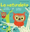 LA NATURALEZA. MI PRIMER LIBRO DE SONIDOS LA NATURALEZA. MI PRIMER LIBRO DE SONIDOS