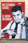 NO ESTAMOS LOCOS NO ESTAMOS LOCOS
