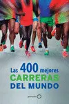 LAS 400 MEJORES CARRERAS DEL MUNDO LAS 400 MEJORES CARRERAS DEL MUNDO