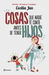 COSAS QUE NADIE TE CONTO ANTES DE TENER HIJOS COSAS QUE NADIE TE CONTO ANTES DE TENER HIJOS