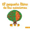 EL PEQUEÑO LIBRO DE LAS ESTACIONES