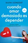 CUANDO AMAR DEMASIADO ES DEPENDER