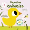 PEQUEÑOS ANIMALES. TOCA Y ESCUCHA PEQUEÑOS ANIMALES. TOCA Y ESCUCHA