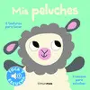 MIS PELUCHES. TOCA Y ESCUCHA MIS PELUCHES. TOCA Y ESCUCHA