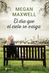 EL DÍA QUE EL CIELO SE CAIGA EL DÍA QUE EL CIELO SE CAIGA