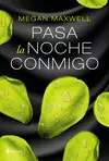 PASA LA NOCHE CONMIGO PASA LA NOCHE CONMIGO