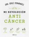 MI REVOLUCIÓN ANTICÁNCER MI REVOLUCIÓN ANTICÁNCER
