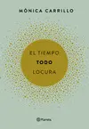 EL TIEMPO. TODO. LOCURA