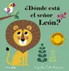 ¿DONDE ESTA EL SEÑOR LEON? ¿DONDE ESTA EL SEÑOR LEON?
