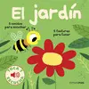 EL JARDIN. TOCA Y ESCUCHA EL JARDIN. TOCA Y ESCUCHA