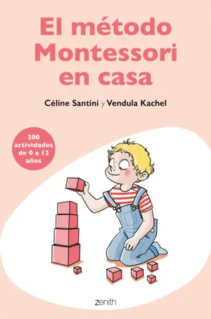 EL MÉTODO MONTESSORI EN CASA EL MÉTODO MONTESSORI EN CASA