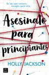 ASESINATO PARA PRINCIPIANTES ASESINATO PARA PRINCIPIANTES