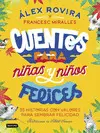CUENTOS PARA NIÑAS Y NIÑOS FELICES CUENTOS PARA NIÑAS Y NIÑOS FELICES