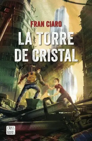 LA TORRE DE CRISTAL LA TORRE DE CRISTAL