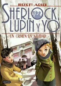 SHERLOCK, LUPIN Y YO 17. UN DELITO EN NAVIDAD