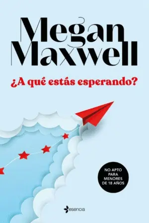 ¿A QUE ESTAS ESPERANDO? ¿A QUE ESTAS ESPERANDO?
